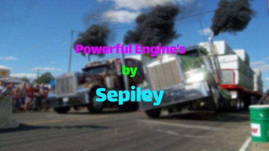 Powerful Engine’s By Sepiley